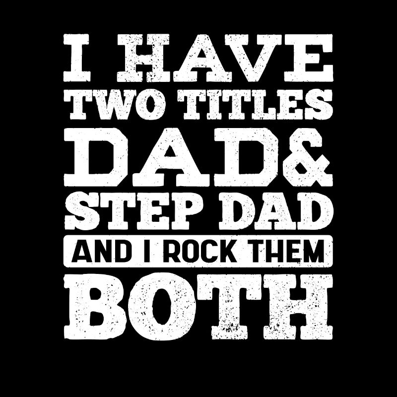 Dad And Stepfather And Rock Both