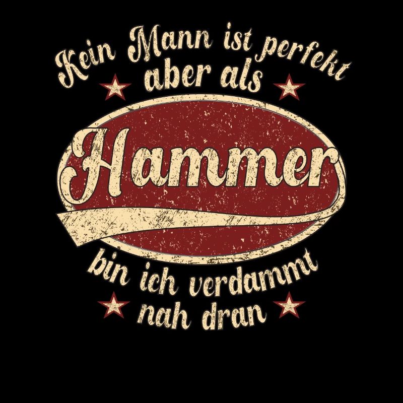 Hamm Retro der perfekte Hammer Mann Spruch