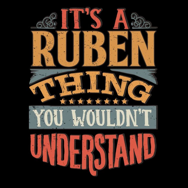 C’est une chose ruben que vous ne comprendriez pas - Ruben
