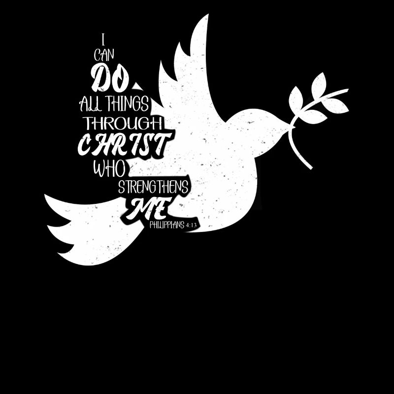 I Can Do All Things Through Christ Strengthens