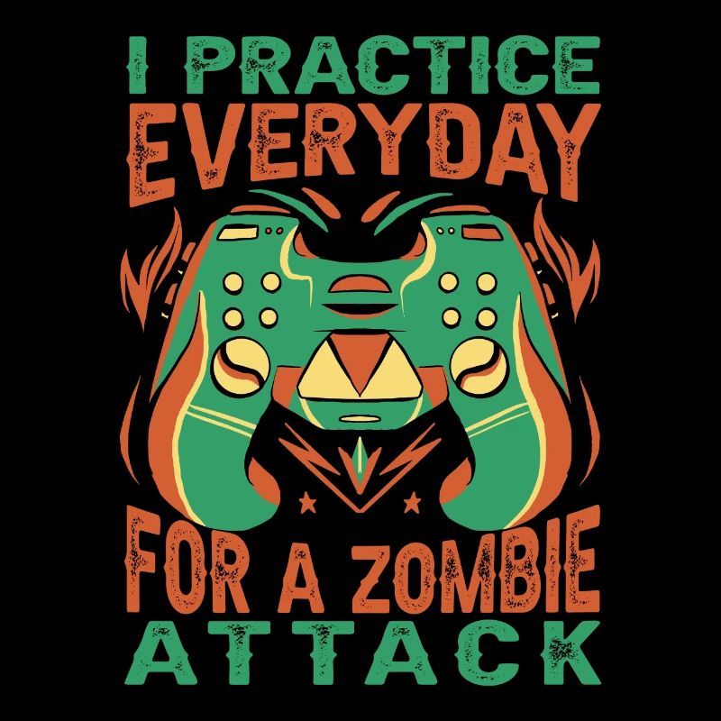 I Practice Everyday For A Zombie Attack - Zocker