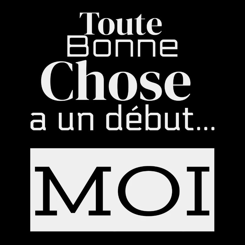 Toute bonne chose a un début...MOI!