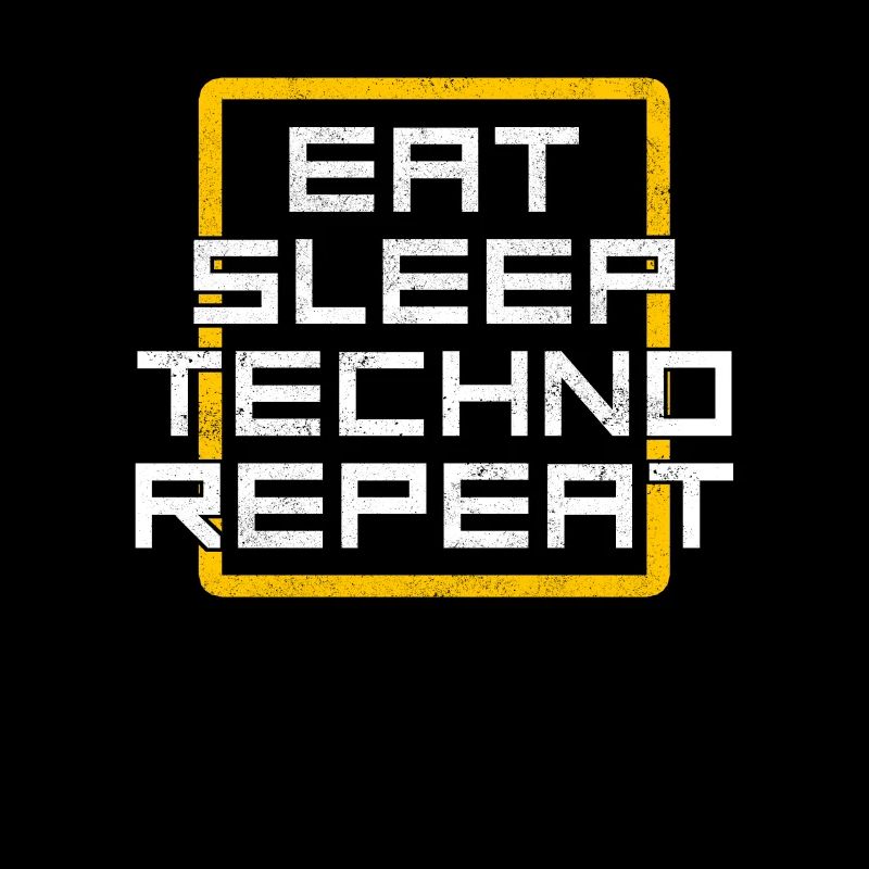 eat sleep techno repeat