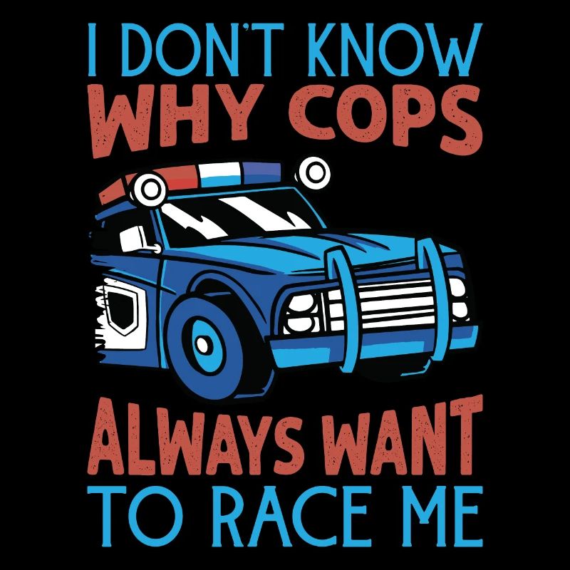 I Don't Know Why Cops Always Want To Race Me - Rac