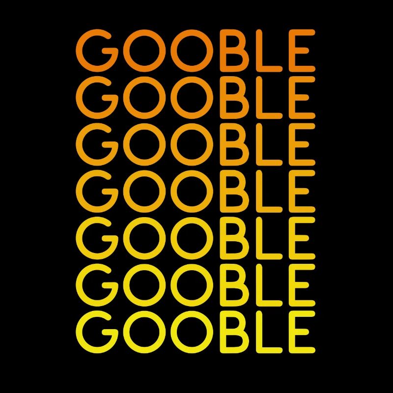 Thanksgiving Gobble Gobble Gobble Turkey Abendessen
