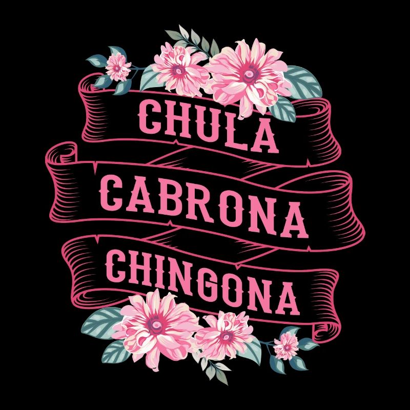 Chula Cabrona Chingona Böses Mädchen Latina Mexiko