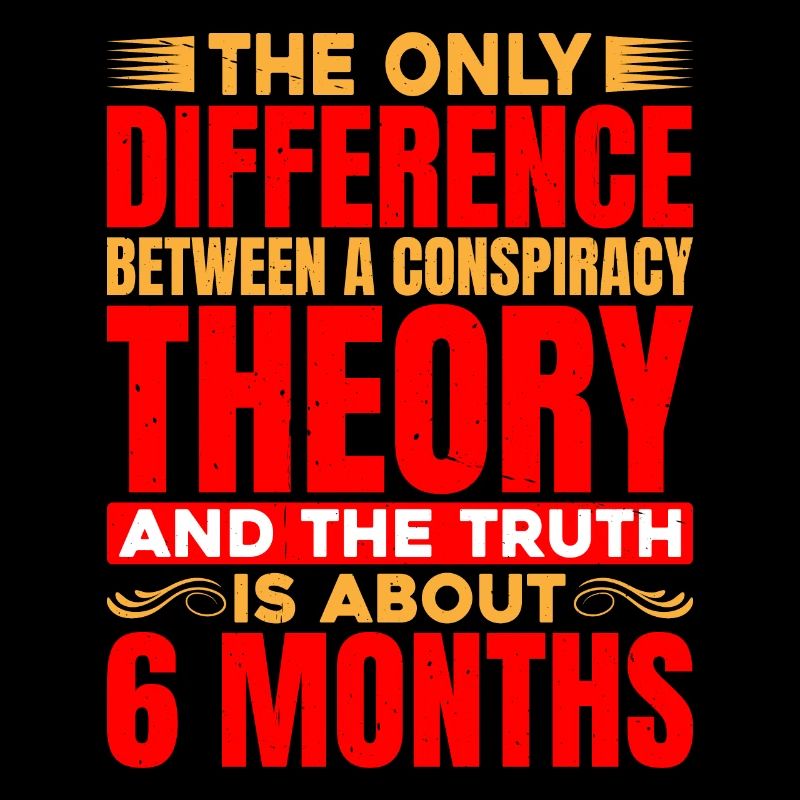 The Only Difference Between A Conspiracy Theory