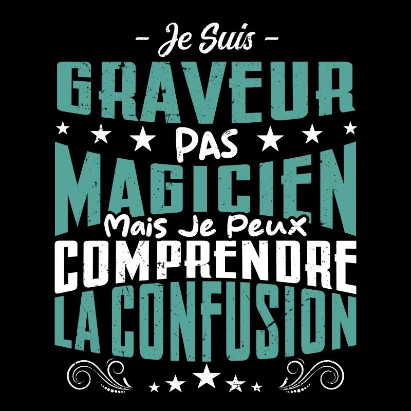 Je Suis Graveur Pas Magicien