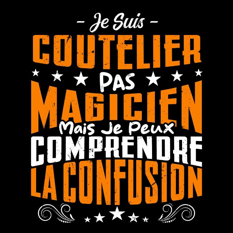 Je Suis Coutelier Pas Magicien