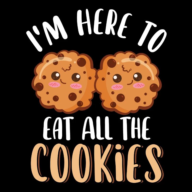 Je suis ici pour manger tous les biscuits mignons biscuits drôles
