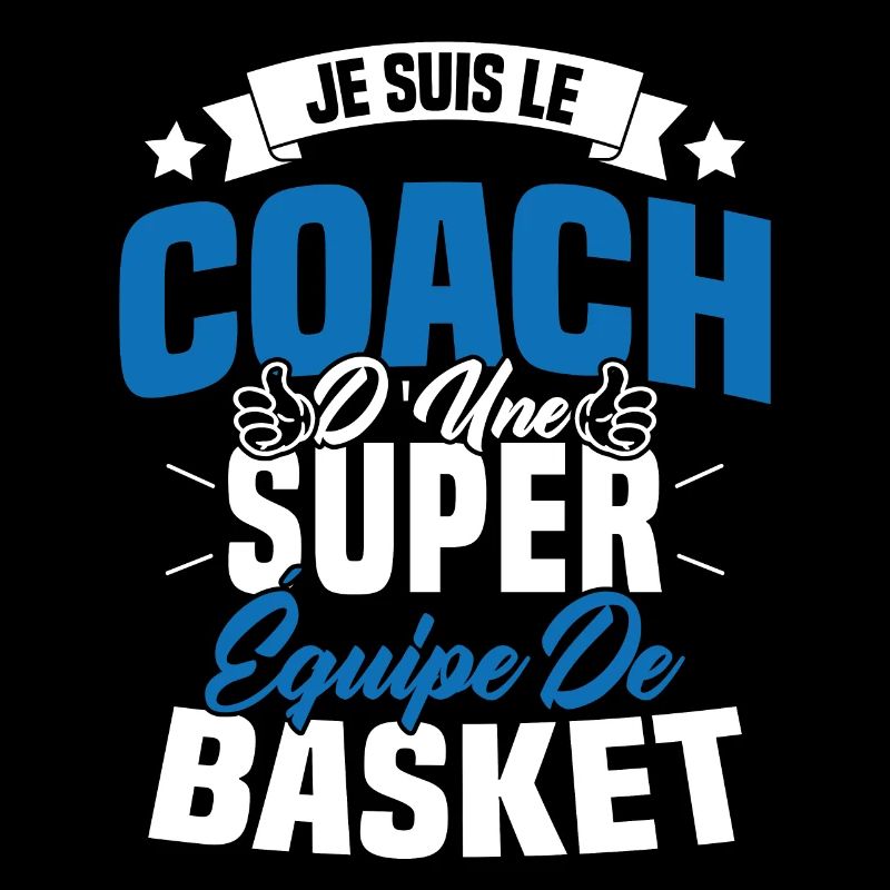 Je Suis Le Coach D'une Super Équipe De Basket