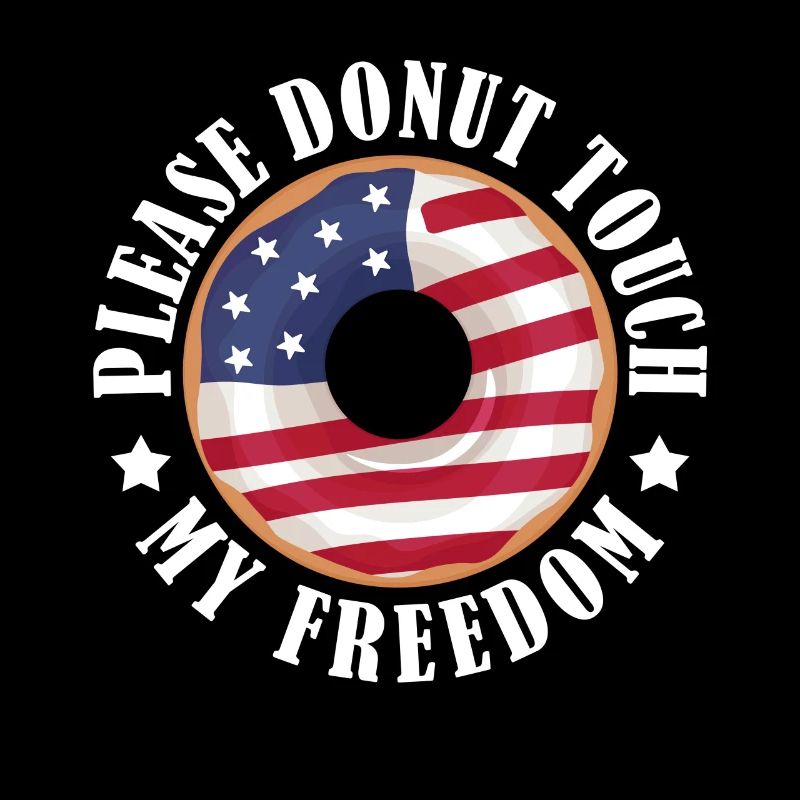Bitte Donut Touch My Freedom 4. Juli Süßes Gebäck