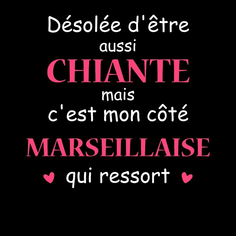 Chiante C'est mon côté Marseillaise