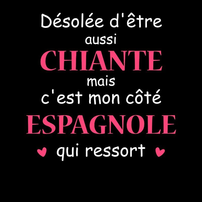 Chiante C'est mon côté ESPAGNOLE