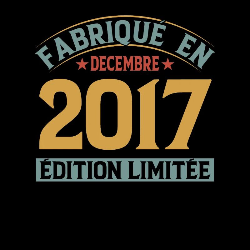 Fabriqué En Décembre 2017 Édition Limitée