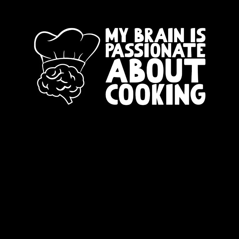 My Brain is passionate about Cooking
