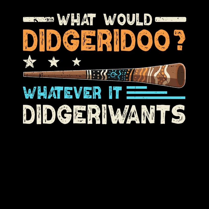 What Would Didgeridoo?