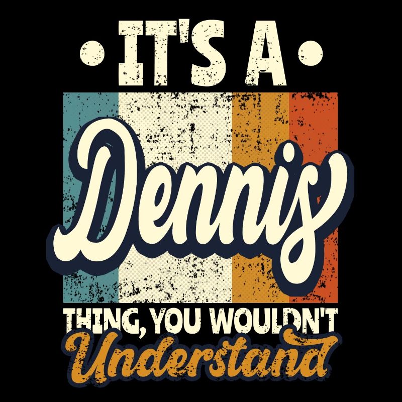 Name Dennis Gift Birthday Saying