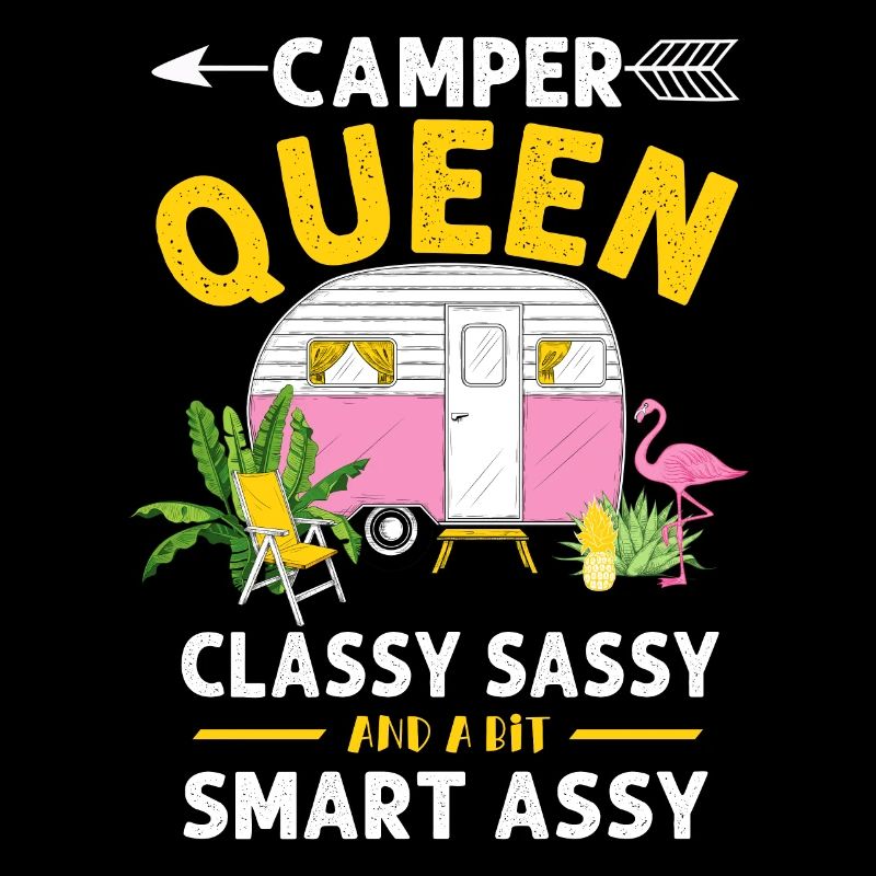 Camper Queen Classy Sassy And A Bit Smart Assy