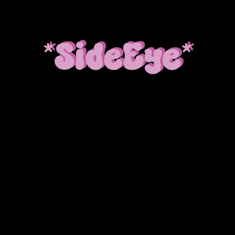 SideEye Side Eye