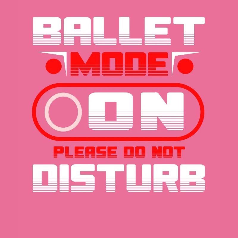 Ballet Mode On Please Do Not Disturb Ballett