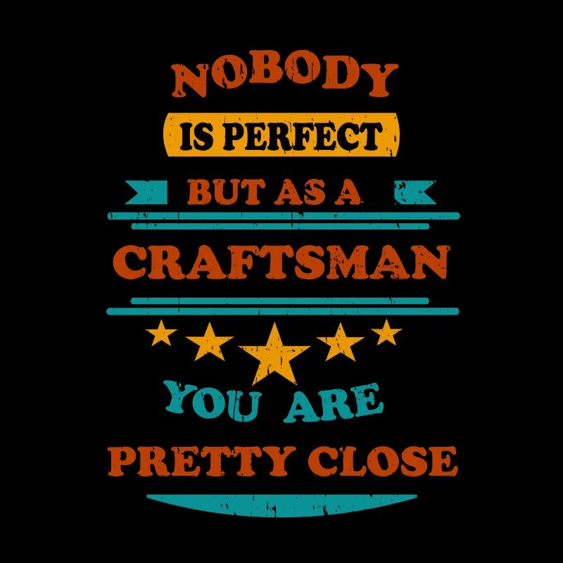 Nobody is perfect retro Craftsman