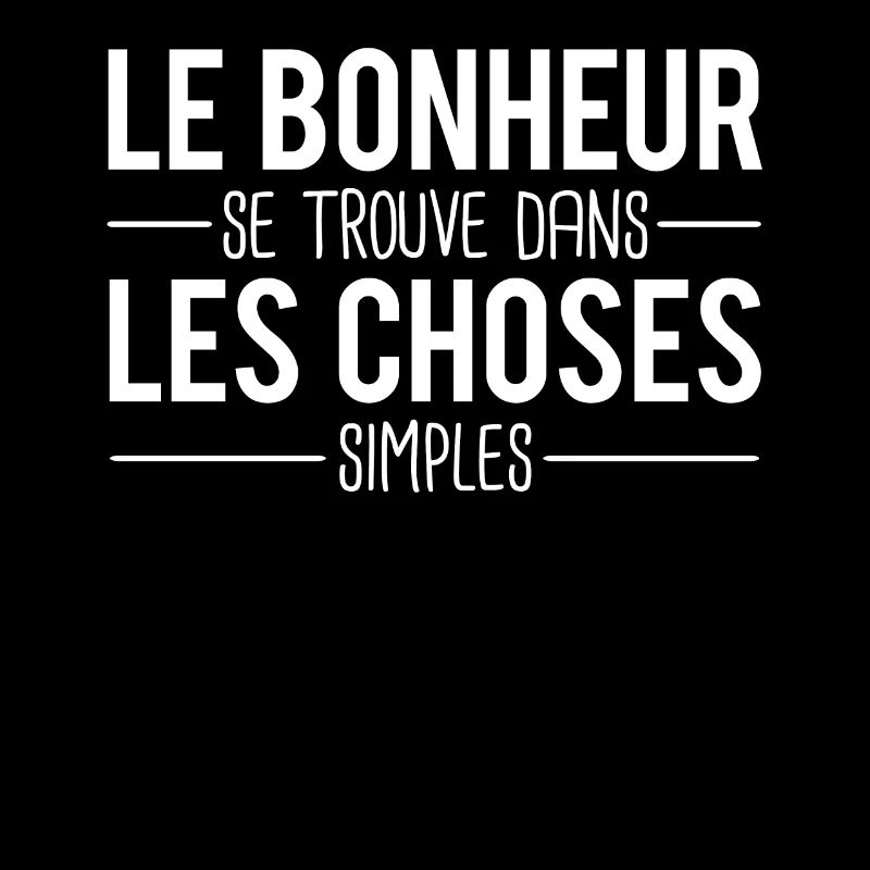 Le bonheur se trouve dans les choses simples