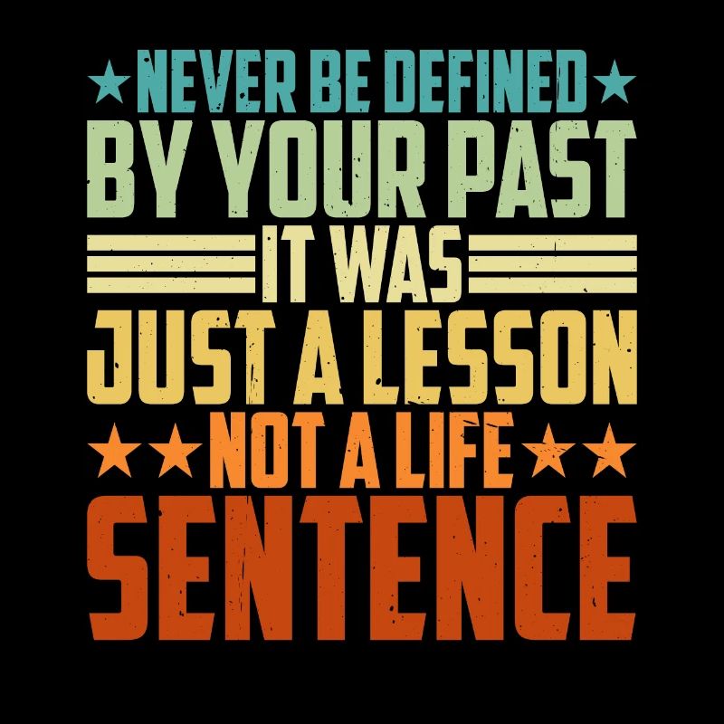 Never Be Defined By Your Past 3