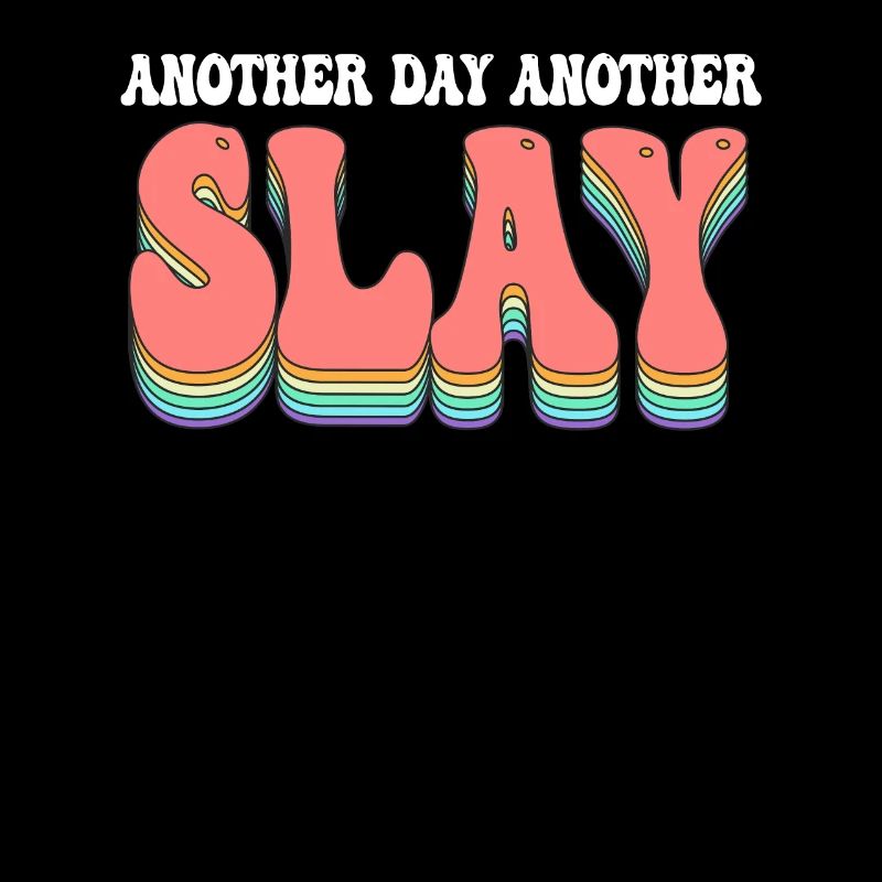 Ein anderer Tag, ein weiterer Slay, motivierend
