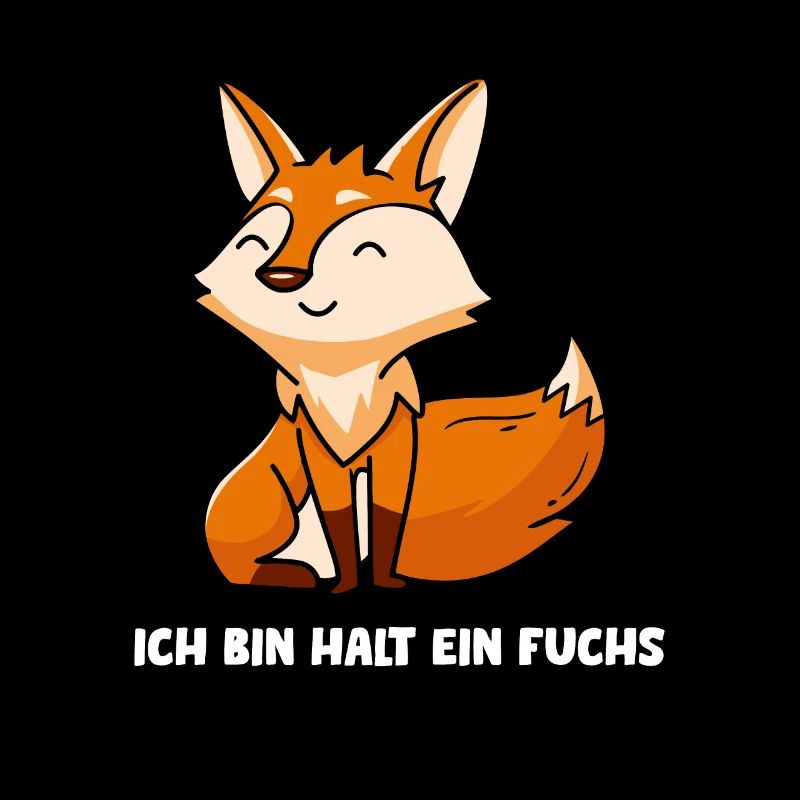 Ich bin halt ein Fuchs Schlauer Fuchs