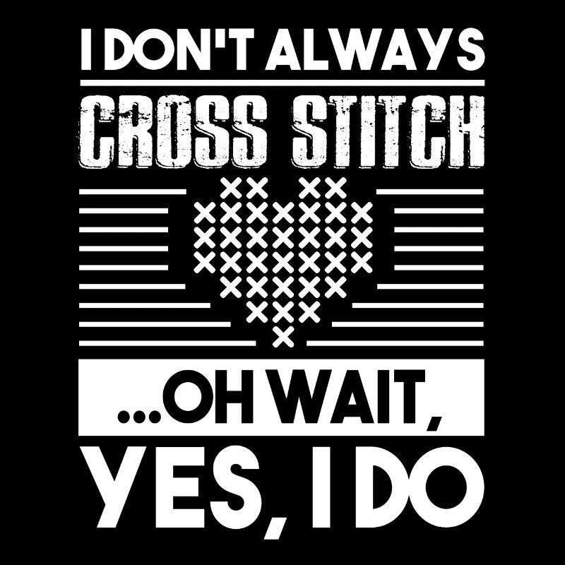 Cross Stitch Always Cross Stitch