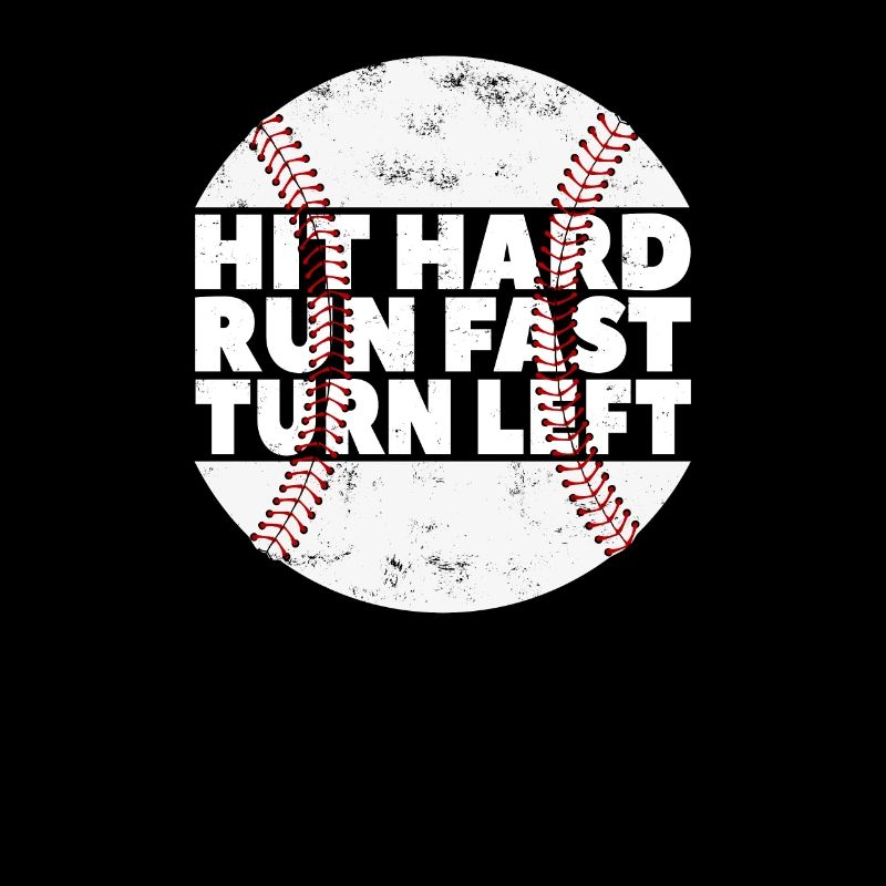 Hit Hard Run Fast Turn Left Baseball Baseballer