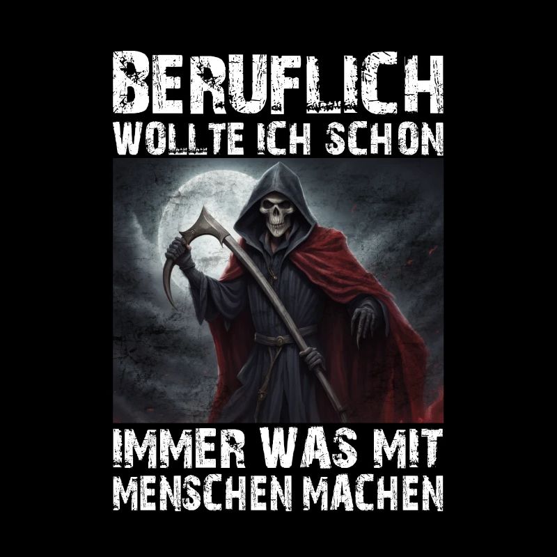 Sensenmann Lustiger Spruch Humor Sarkasmus Beruf