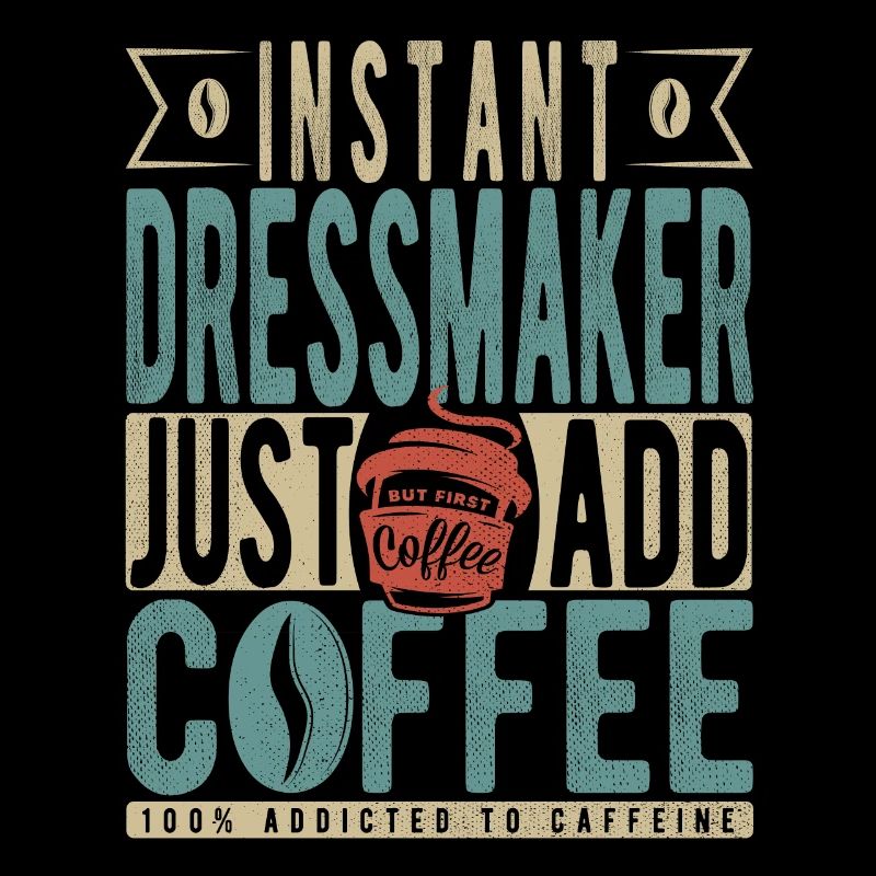 Instant Dressmaker Just Add Coffee