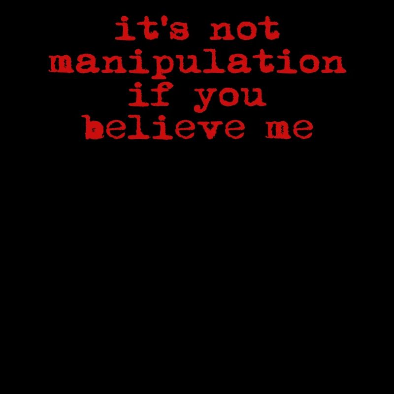 Pas de manipulation si vous croyez