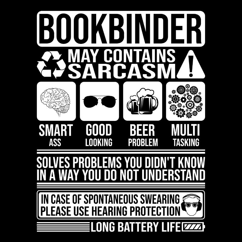 Bookbinder Sarcasm funny Gift Bookbinder