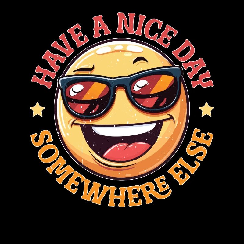 Have A Nice Day Somewhere Else 22