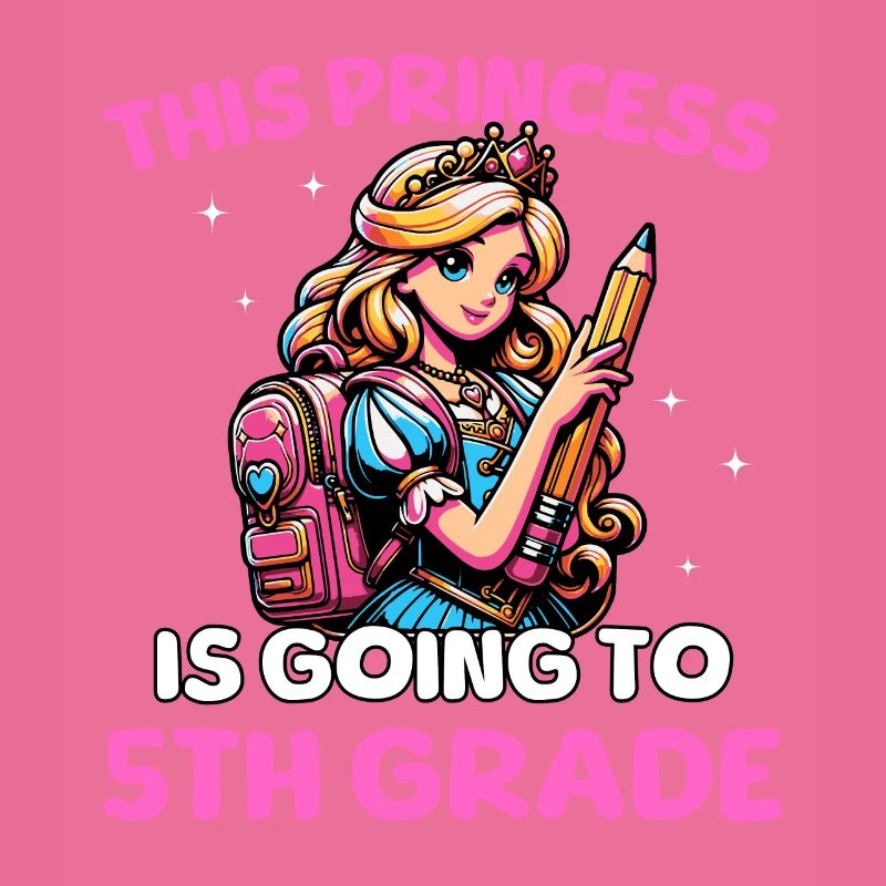 This Princess Is Going To 5th Grade