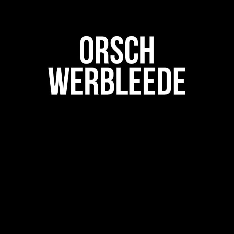 Orsch Werbleede Sachen Ossi dialect