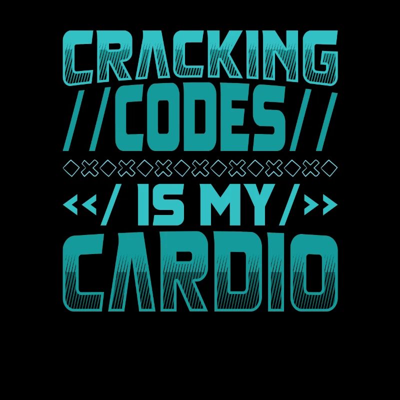 Cracking Codes Is My Cardio - Cryptologic
