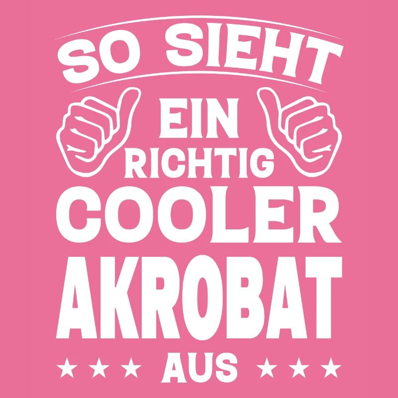 So Sieht Ein Richtig Cooler Akrobat Aus