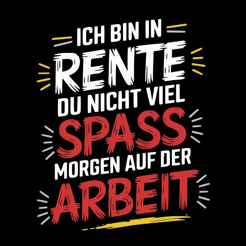 Ich bin in Rente – Witziges Ruhestand-Design