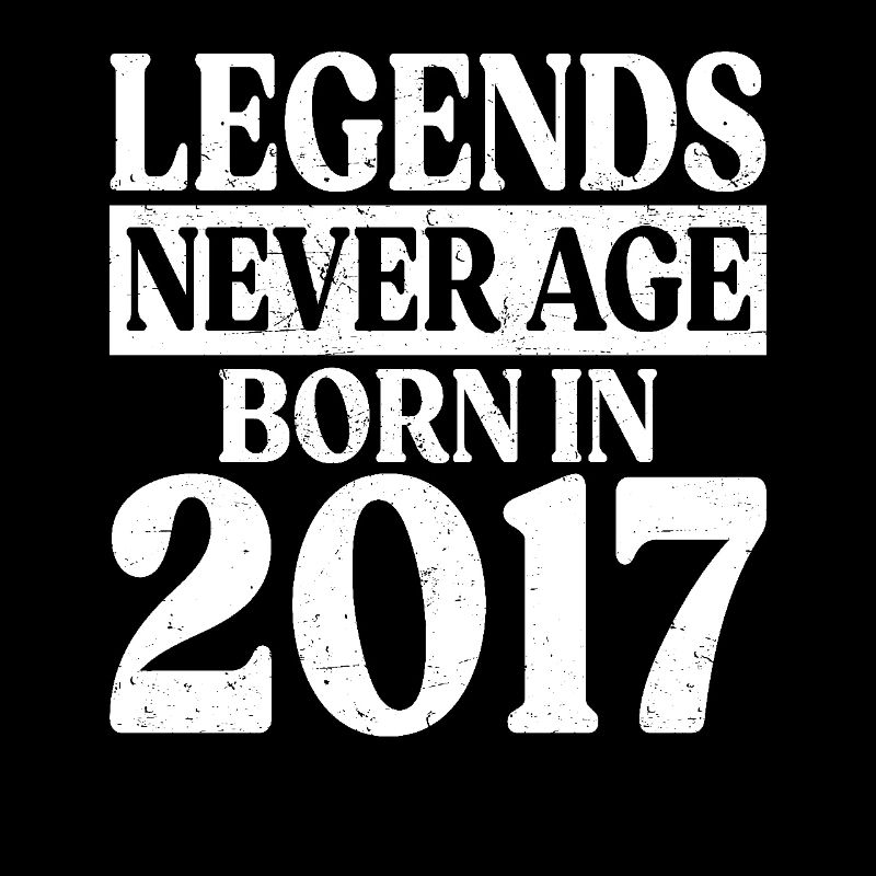 Legends Never Grow Old Birthday 2017