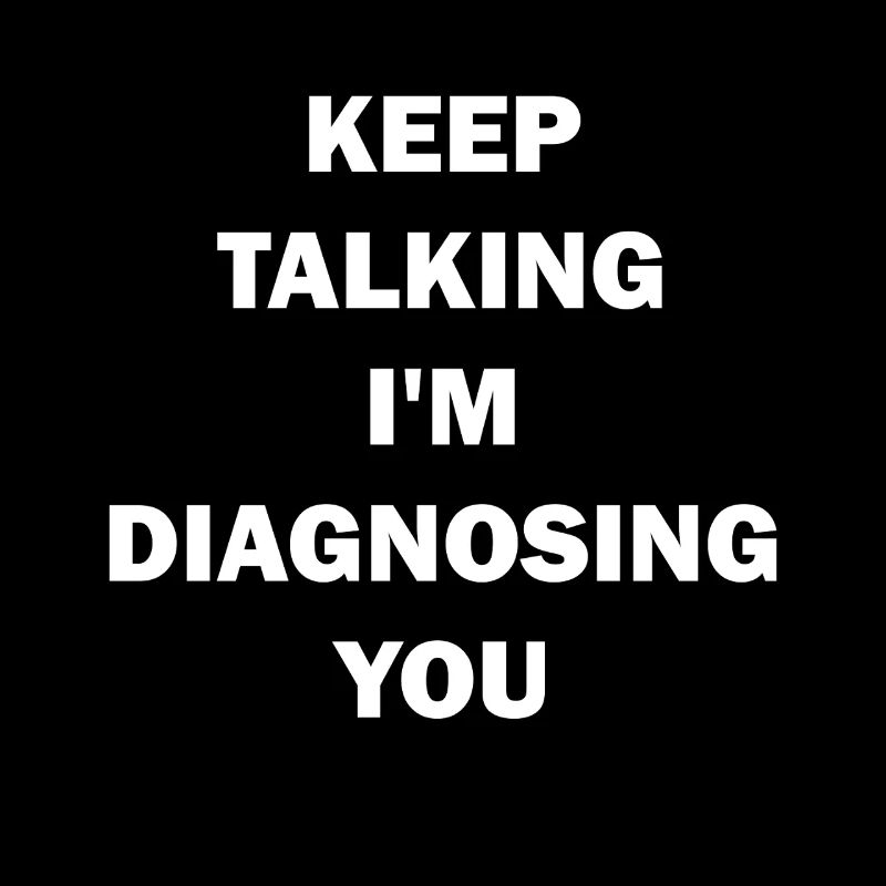 Keep Talking I'm Diagnosing You
