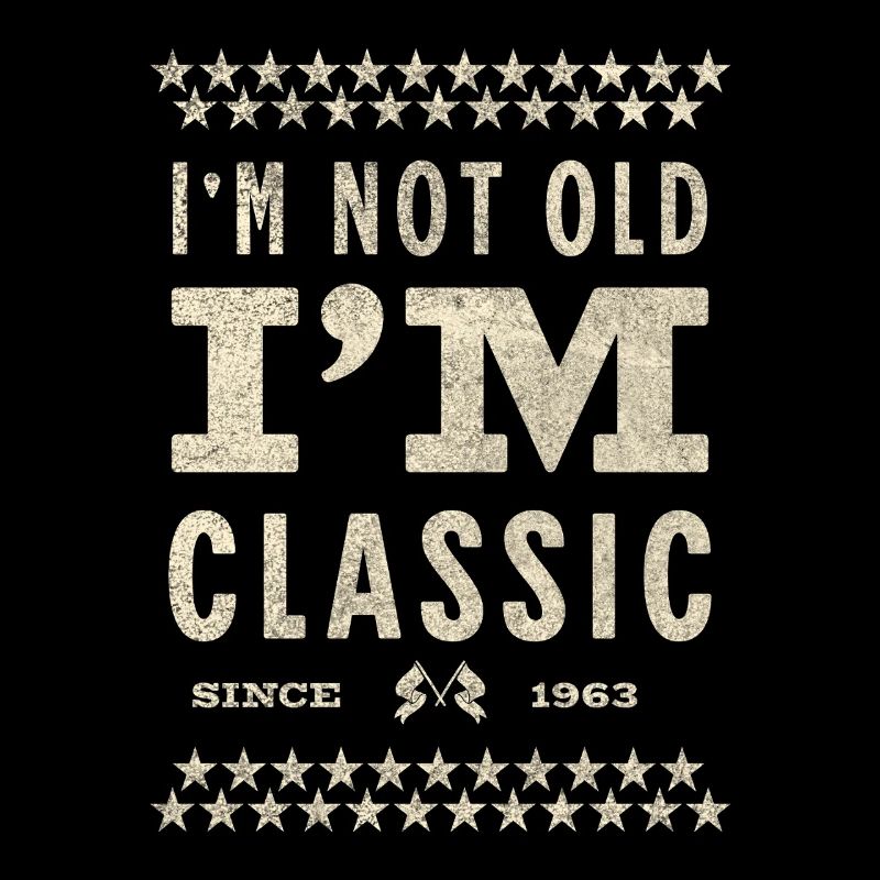 I’m Not Old I’m Classic 1963 Geschenkidee