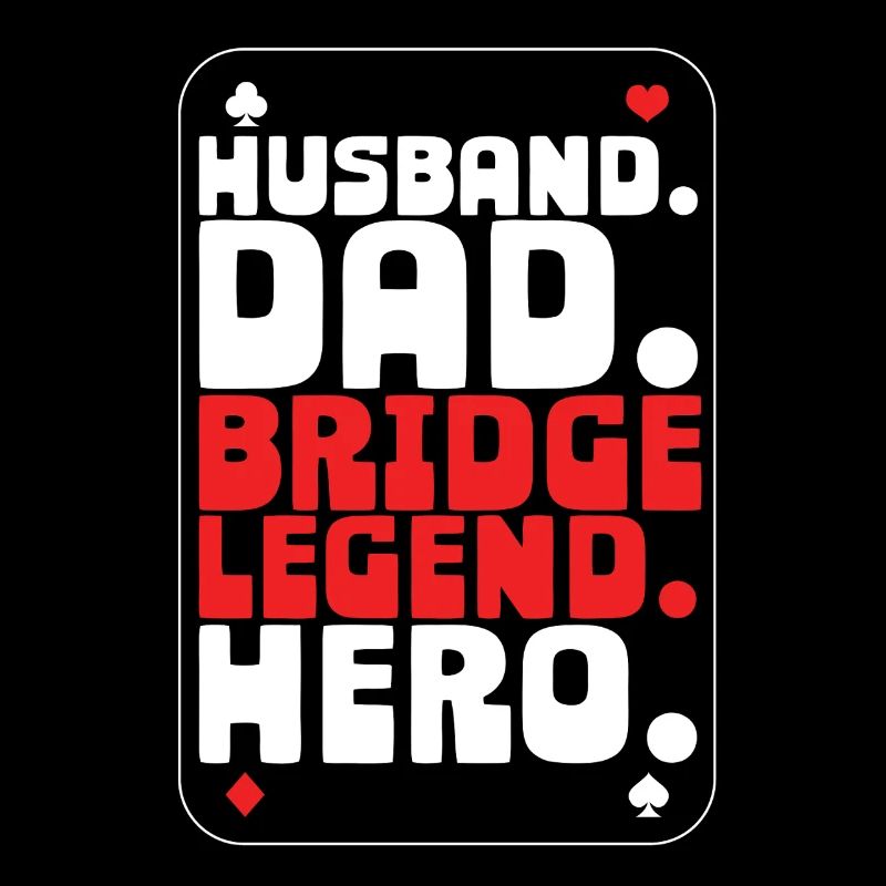 Bridge Player Husband Dad Bridge Legend