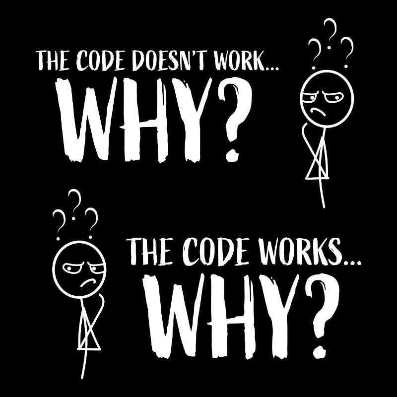 Lustiges Programmiergeschenk für Codierung "Der Code funktioniert ... warum"