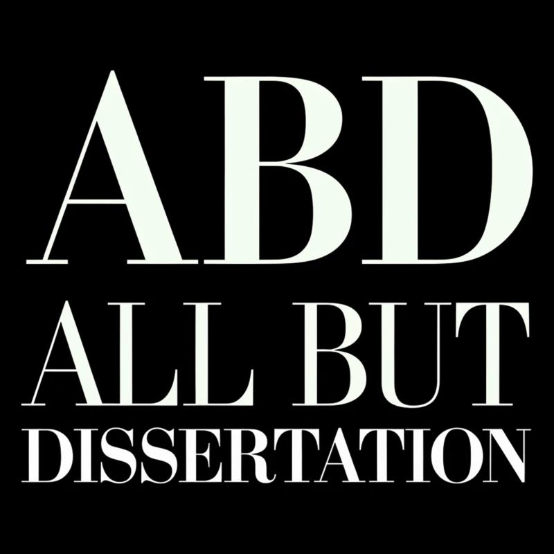 ABD All But Dissertation 6