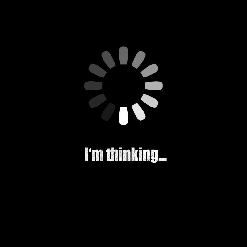 I am thinking - nerd joke with loading symbol