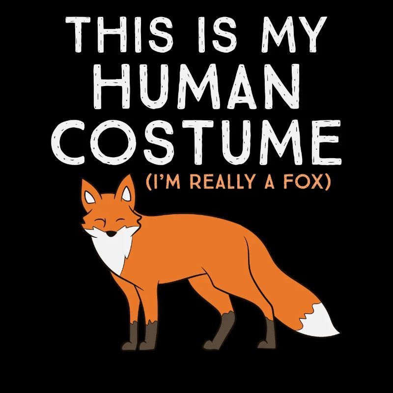 Das Ist Mein Menschen Kostüm Ich Bin Ein Fuchs